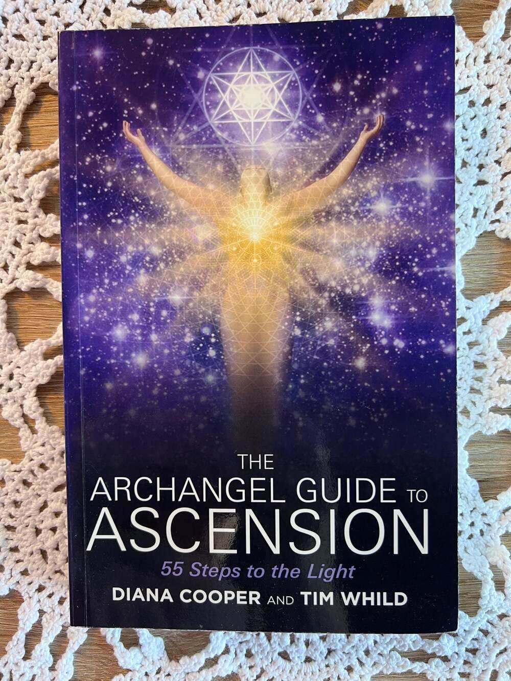 The Archangel Guide to Ascension by Diana Cooper & Tim Whild